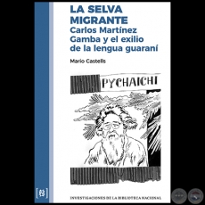LA SELVA MIGRANTE - Autor: MARIO CASTELLS - Ao 2022